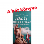 Ablonczy Balázs: Száz év múlva lejár?